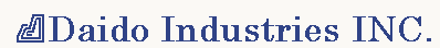 Daido Industries INC.